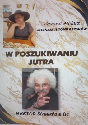Recenzja  Joanny Mularz 13. tomu Rapiałów pt. „W Poszukiwaniu Jutra”