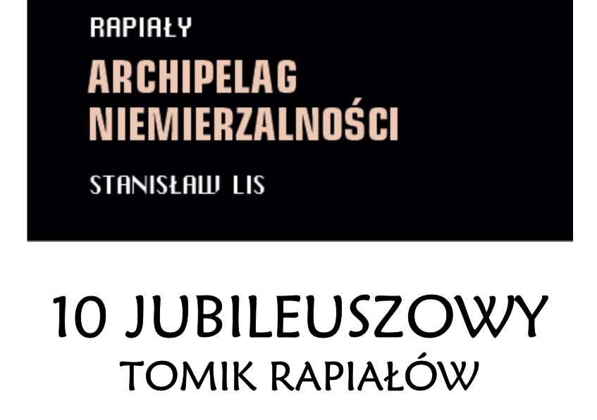 10 Tom Rapiałów: Archipelag Niemierzalności