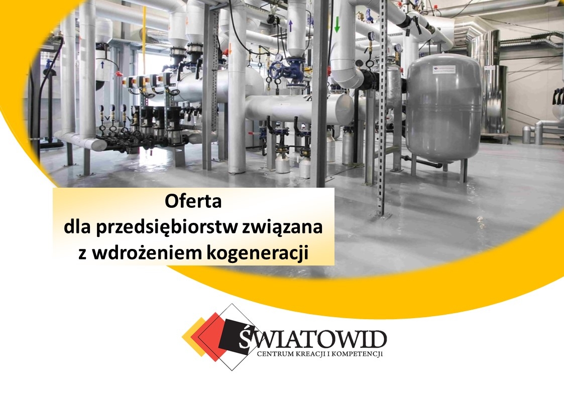 Oferta ŚWIATOWID Centrum Kreacji i Kompetencji na KOGENERACJĘ