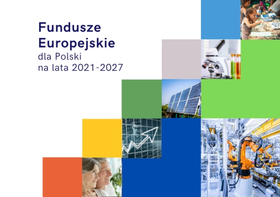 Nowe możliwości na wyciągnięcie ręki - Fundusze Europejskie dla Polski na lata 2021-2027